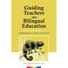 Guiding Teachers into Bilingual Education: A bridge between theory and practice