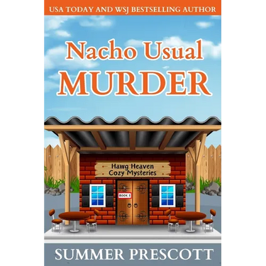 Nacho Usual Murder: Hawg Heaven Cozy Culinary Mysteries, Book 3