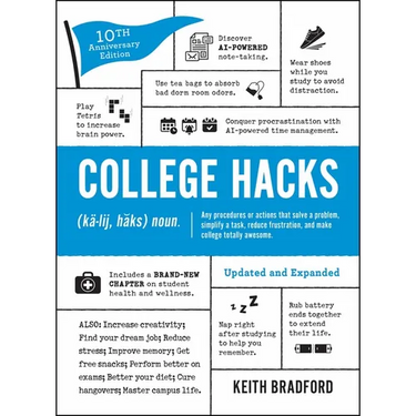 College Hacks: Updated and Expanded: 10th Anniversary Edition