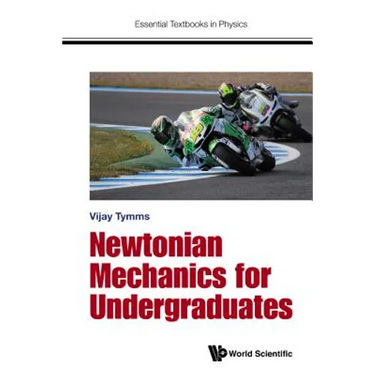 Newtonian Mechanics for University Study