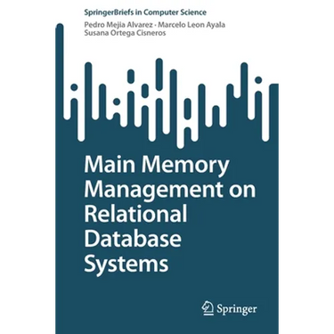 Main Memory Management on Relational Database Systems