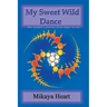 My Sweet Wild Dance