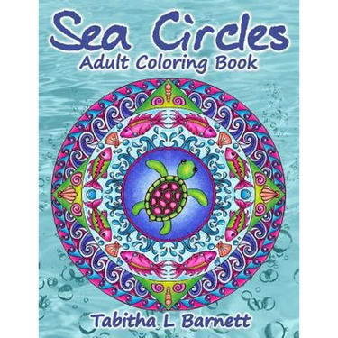Sea Circles: Under the Sea Adult Mandala Coloring Book