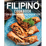 Filipino Cookbook: Book2, for Beginners Made Easy Step by Step