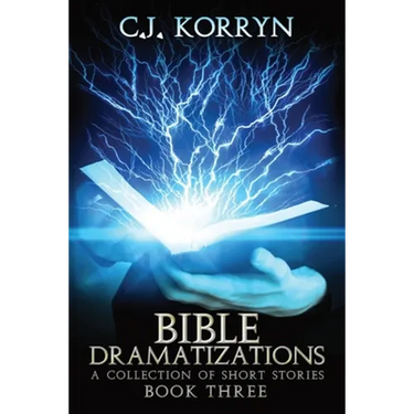 Bible Dramatizations Book 3: A Collection of Short Stories