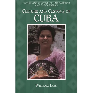 Culture and Customs of Cuba