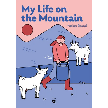My Life on the Mountain