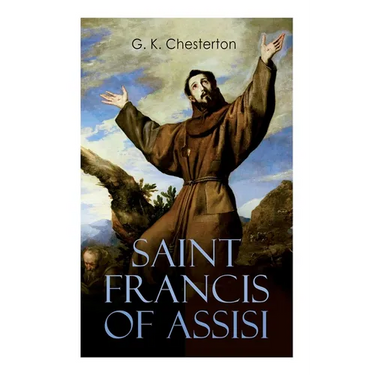 Saint Francis of Assisi: The Life and Times of St. Francis