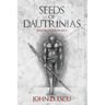 Seeds of Dautrinias: Illustration book with early drawings of fantasy creatures and characters, done by the Epic Grimdark Fantasy author (Illustration