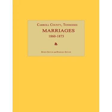 Carroll County, Tennessee, Marriages 1860-1873