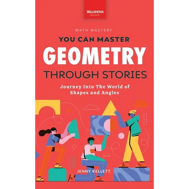 Geometry Through Stories: You Can Master Geometry