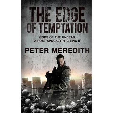 The Edge of Temptation: Gods of the Undead 2 A Post-Apocalyptic Epic