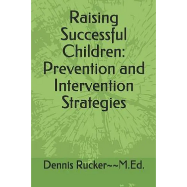 Raising Successful Children: Prevention and Intervention Strategies