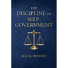 The Discipline of Self-Government