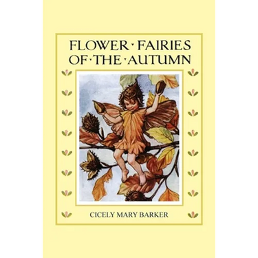 Flower Fairies of the Autumn (In Full Color)
