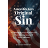 AmeriKKKa's Original Sin: A Collection of Essays on Racism and the Continuing Scourge of White Supremacy