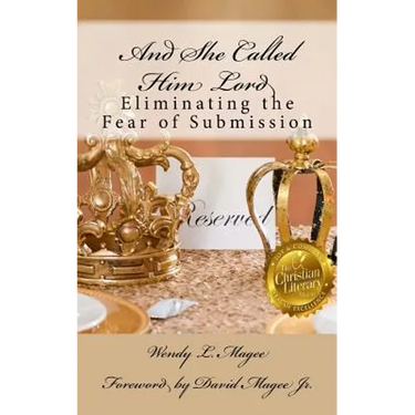 And She Called Him Lord: Eliminating the Fear of Submission