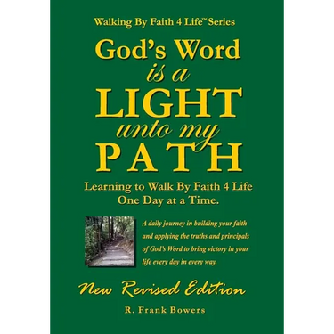 God's Word Is a Light Unto My Path: Walking By Faith 4 Life Daily Devotional Guide