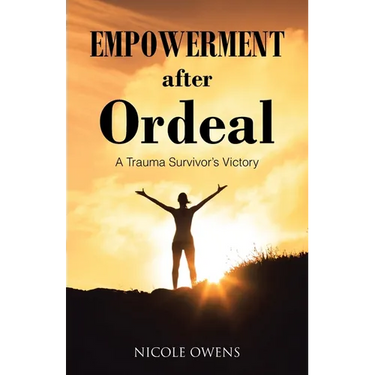 Empowerment after Ordeal: A Trauma Survivor's Victory
