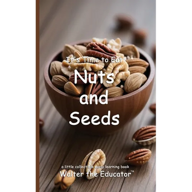 It's Time to Eat Nuts and Seeds