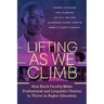 Lifting as We Climb: How Black Faculty Make Professional and Linguistic Choices to Thrive in Higher Education