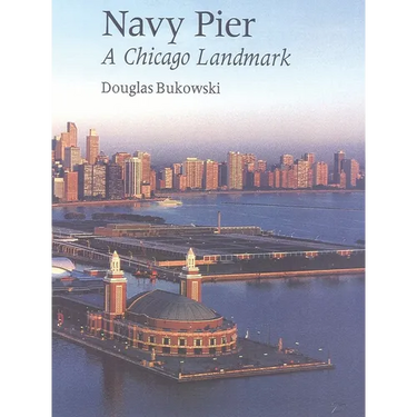 Navy Pier: A Chicago Landmark