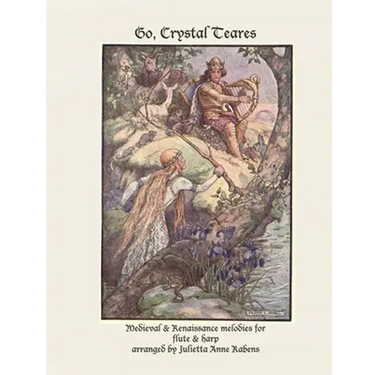 Go Crystal Teares: Medieval & Renaissance melodies for flute & harp