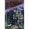 The Story That Cannot Be Told