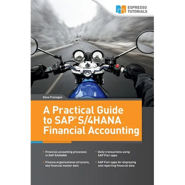 A Practical Guide to SAP S/4HANA Financial Accounting