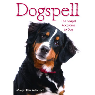 Dogspell: The Gospel According to Dog