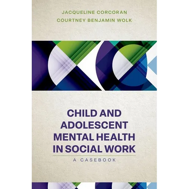 Child and Adolescent Mental Health in Social Work: Clinical Applications