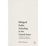 Bilingual Public Schooling in the United States: A History of America's Polyglot Boardinghouse