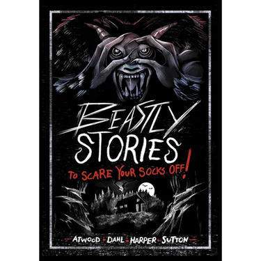 Beastly Stories to Scare Your Socks Off!