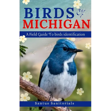 Birds Of Michigan: A Field Guide To Bird Identification