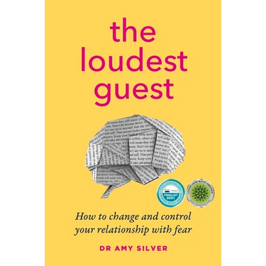 The Loudest Guest: How to Change and Control Your Relationship with Fear