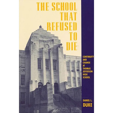 The School That Refused to Die: Continuity and Change at Thomas Jefferson High School