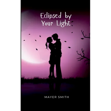 Eclipsed by Your Light