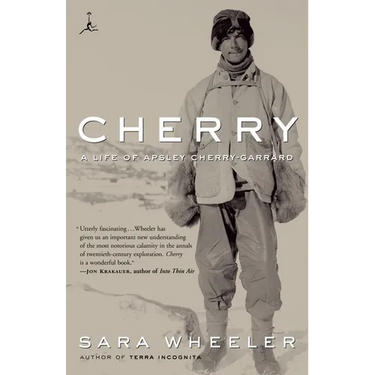 Cherry: A Life of Apsley Cherry-Garrard