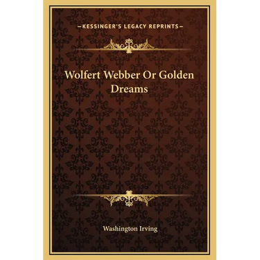 Wolfert Webber Or Golden Dreams