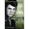 Making Sense of Normandy: A Young Man's Journey of Faith and War