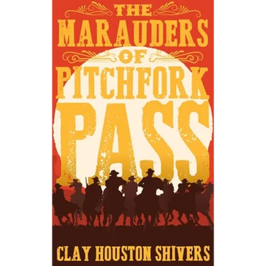 The Marauders Of Pitchfork Pass
