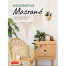 Decorative Macrame: 20 Stylish Projects for Your Home