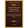 Journal Of The First Congress Of The American Colonies: In Opposition To The Tyrannical Acts Of The British Parliament (1845)