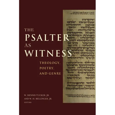 The Psalter as Witness: Theology, Poetry, and Genre