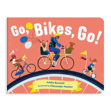 Go, Bikes, Go!: A Bike Book for Toddlers 1-3