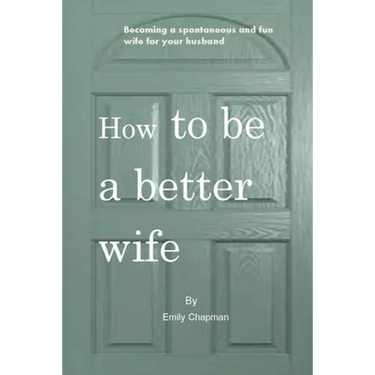 How to be a better wife: Becoming a spontaneous and fun wife for your husband