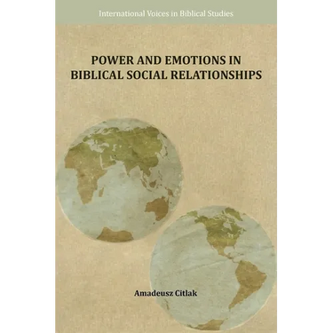 Power and Emotions in Biblical Social Relationships