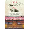 If it Wasn't for Willie: The Life of William Brewington - A Harlem Legend