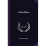 If It Be Of God