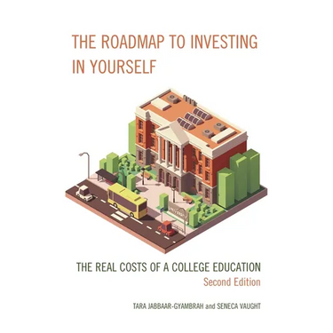 The Roadmap to Investing in Yourself: The Real Costs of a College Education